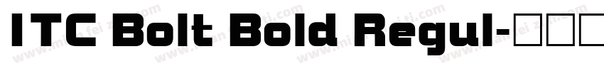 ITC Bolt Bold Regul字体转换